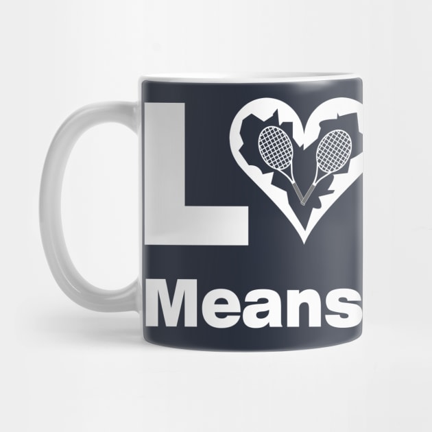 Love Means Nothing by Barthol Graphics